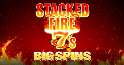Stacked Fire 7s bet365